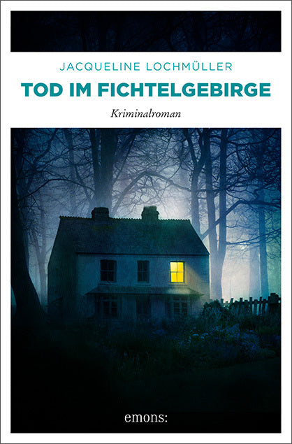 Tod im Fichtelgebirge (Jacqueline Lochmüller)