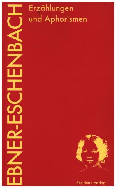 Erzählungen und Aphorismen (Marie Von Ebner-Eschenbach)