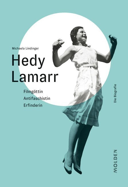 Hedy Lamarr (Michaela Lindinger)