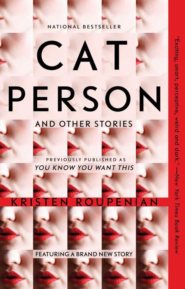 "Cat Person" and Other Stories (Kristen Roupenian)