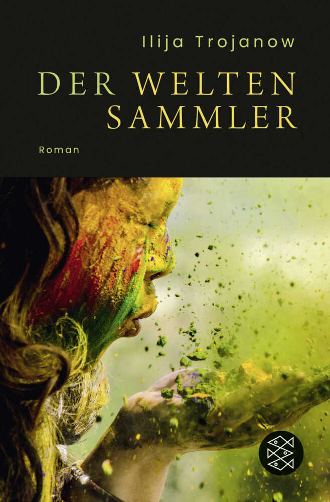 Der Weltensammler (Ilija Trojanow)