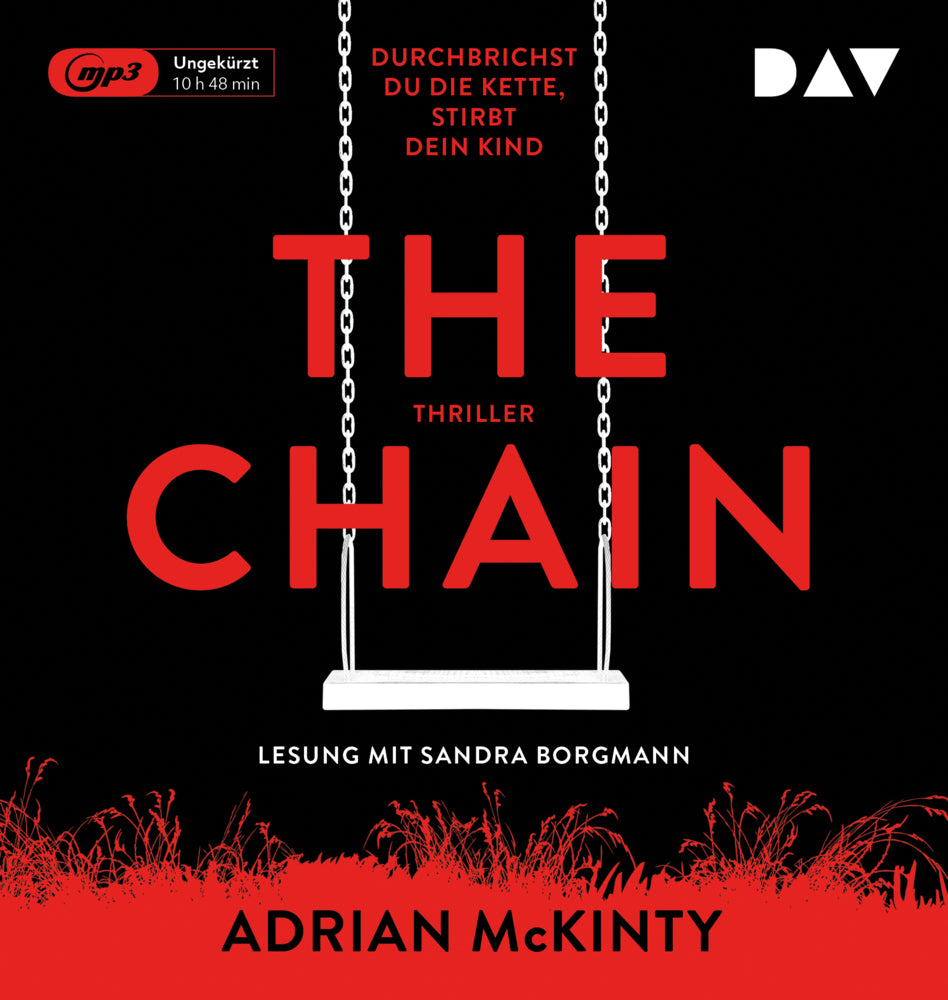 The Chain - Durchbrichst du die Kette, stirbt dein Kind, 1 Audio-CD, 1 MP3 (Adrian Mckinty)