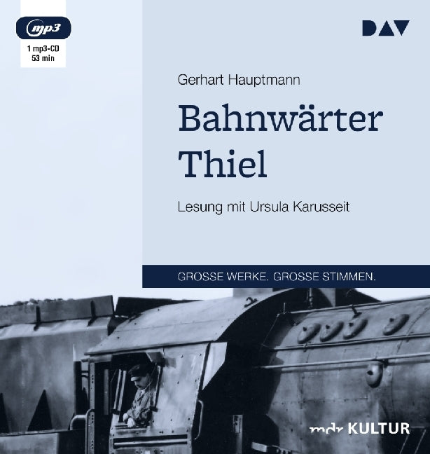 Bahnwärter Thiel, 1 Audio-CD, 1 MP3 (Gerhart Hauptmann)