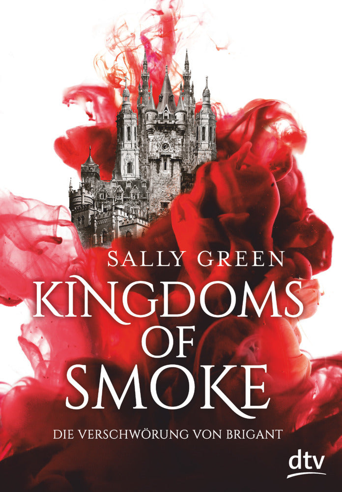 Kingdoms of Smoke - Die Verschwörung von Brigant (Sally Green)