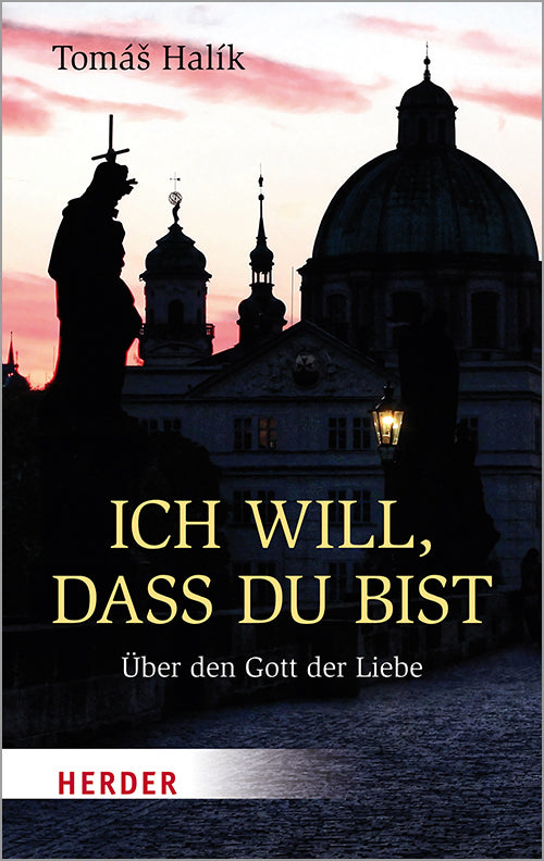 Ich will, dass du bist (Tomás Halík)
