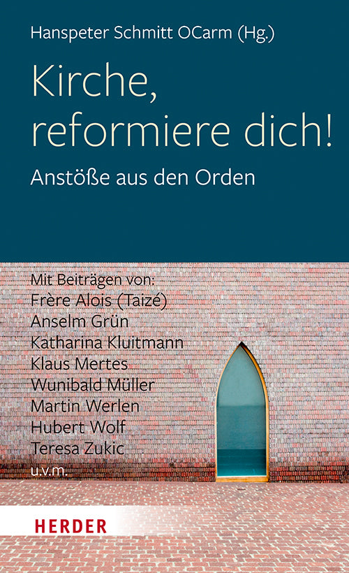 Kirche, reformiere dich! (Hanspeter Schmitt)