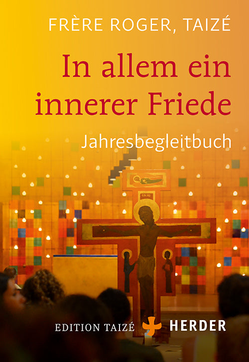 In allem ein innerer Friede (Frère Roger (Taizé))