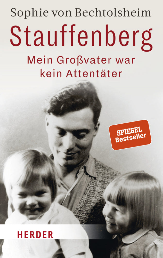 Stauffenberg - mein Großvater war kein Attentäter (Sophie Von Bechtolsheim)