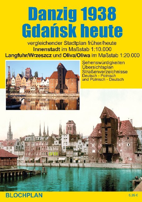 Stadtplan Danzig 1938 / Gdansk heute (Dirk Bloch)