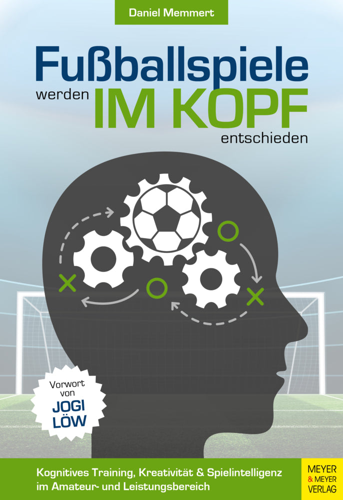 Fußballspiele werden im Kopf entschieden (Daniel Memmert)
