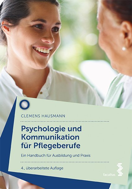 Psychologie und Kommunikation für Pflegeberufe (Clemens Hausmann)