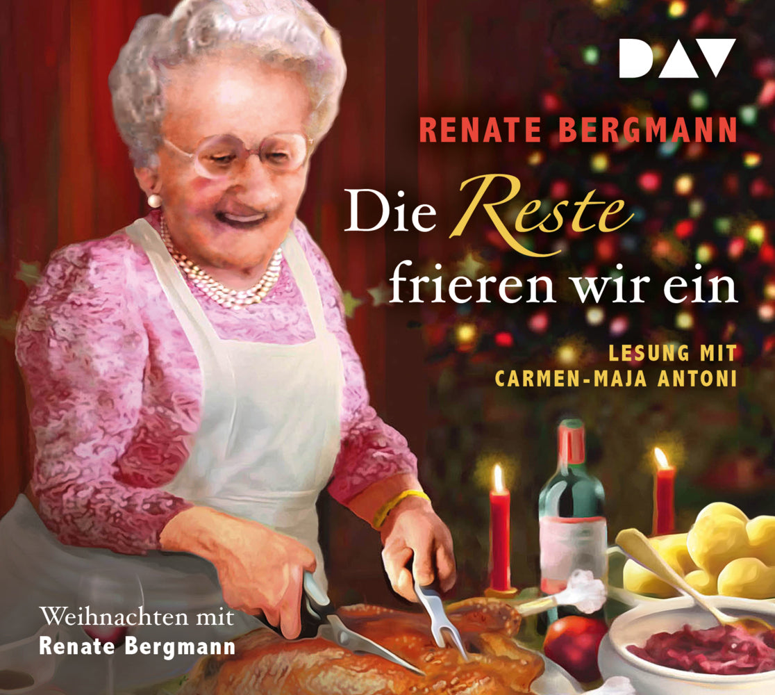 Die Reste frieren wir ein. Weihnachten mit Renate Bergmann, 2 Audio-CDs (Renate Bergmann)