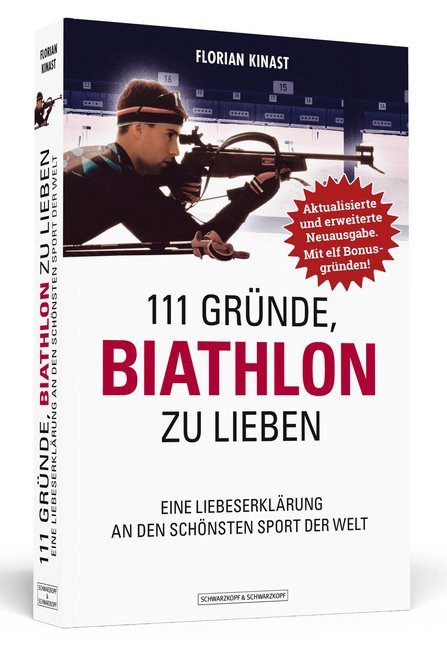 111 Gründe, Biathlon zu lieben (Florian Kinast)