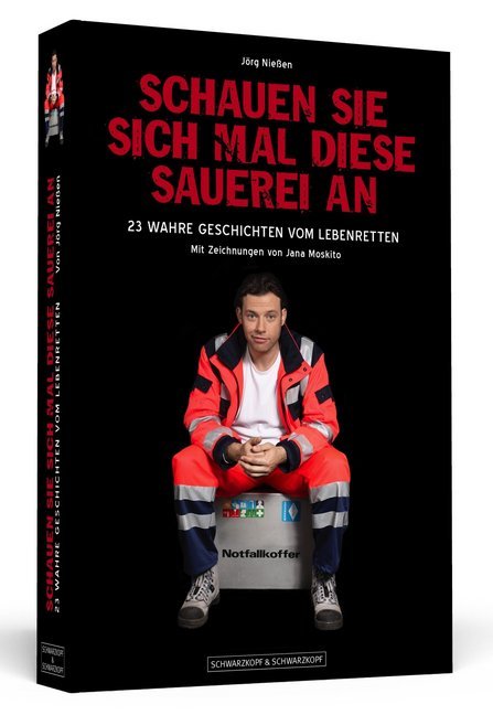Schauen Sie sich mal diese Sauerei an (Jörg Nießen)