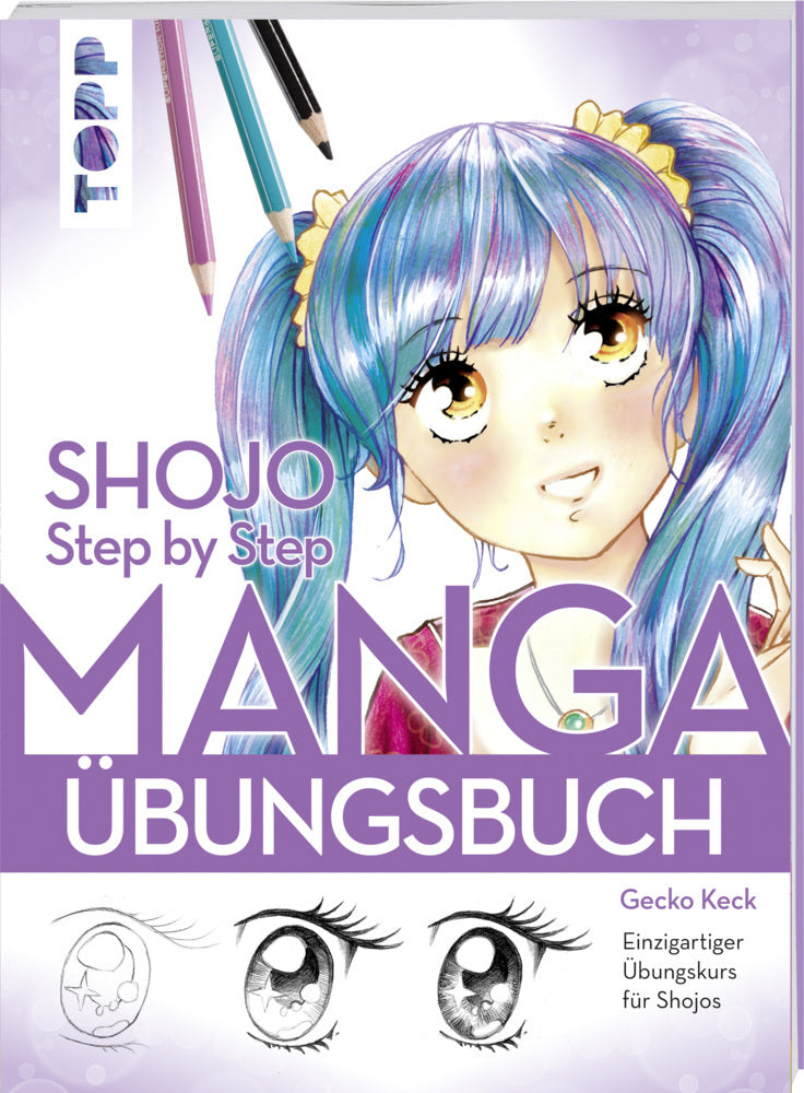 Shojo. Manga Step by Step Übungsbuch (Gecko Keck)