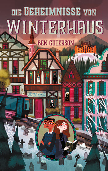 Die Geheimnisse von Winterhaus (Ben Guterson)