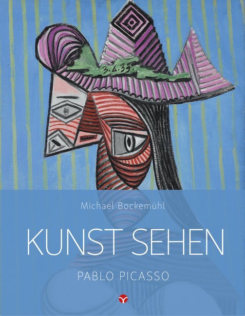 Kunst sehen - Pablo Picasso (Michael Bockemühl)