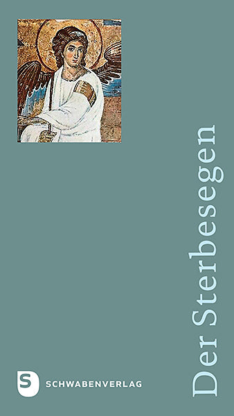 Der Sterbesegen - Ausgabe Diözese Rottenburg-Stuttgart (Diözese Rottenburg-Stuttgart)