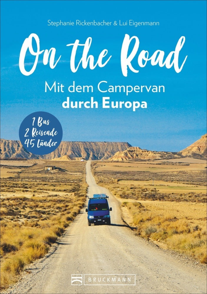 On the Road! Mit dem Campervan durch Europa (Stephanie Rickenbacher)