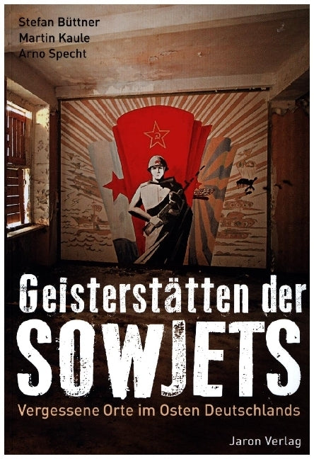 Geisterstätten der Sowjets (Stefan Büttner)