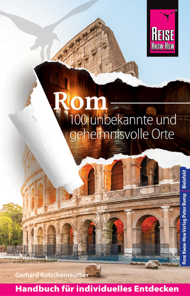 Reise Know-How Reiseführer Rom - 100 unbekannte und geheimnisvolle Orte (Gerhard Kotschenreuther)