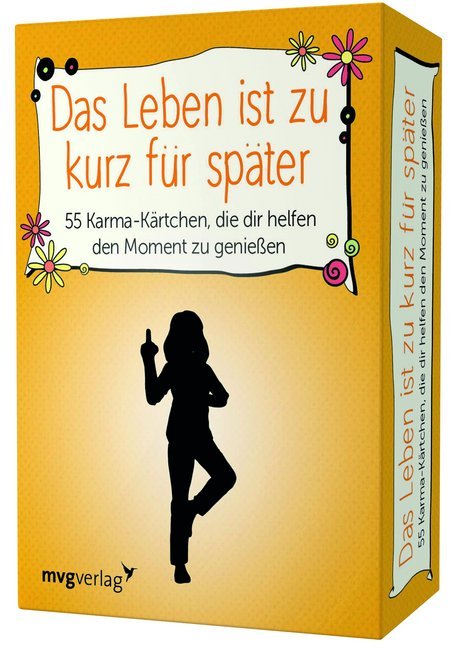 Das Leben ist zu kurz für später, Meditationskarten (Alexandra Reinwarth)