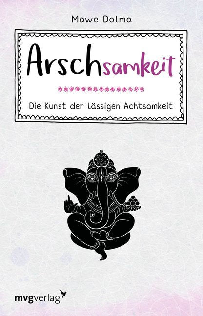 Arschsamkeit (Mawe Dolma)