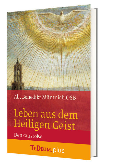 Leben aus dem Heiligen Geist (Benedikt Müntnich)