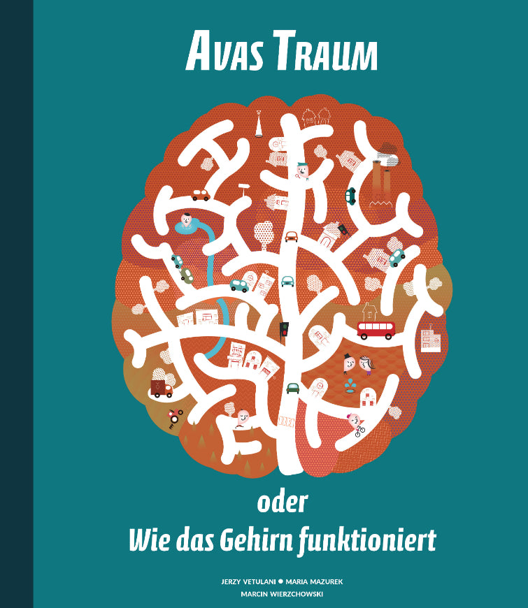 Avas Traum oder Wie das Gehirn funktioniert (Jerzy Vetulani)