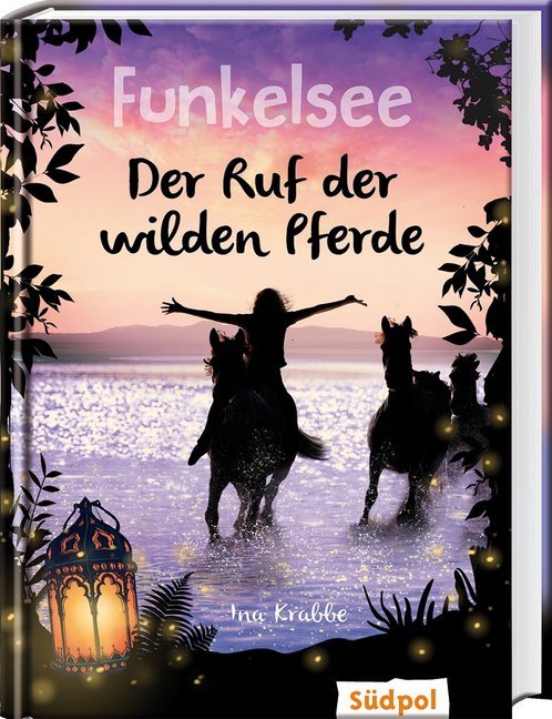 Funkelsee - Der Ruf der wilden Pferde (Band 4) (Ina Krabbe)