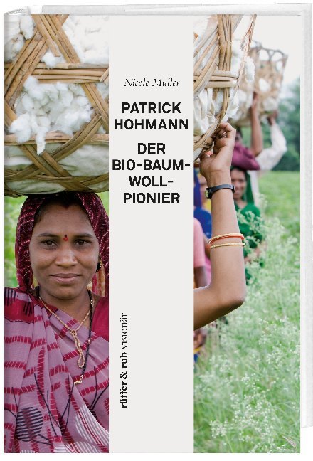 Patrick Hohmann - Der Baumwollpionier (Nicole Müller)