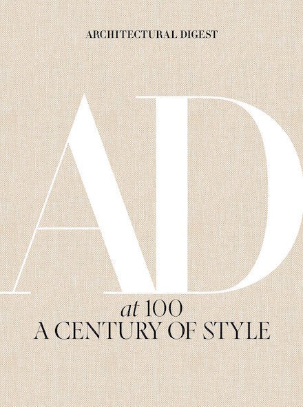 Architectural Digest at 100: A Century of Style (Architectural Digest)