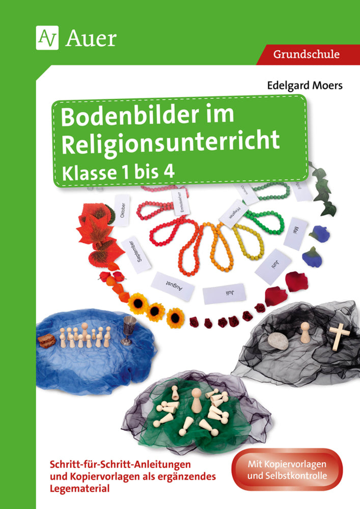 Bodenbilder im Religionsunterricht Klasse 1 bis 4 (Edelgard Moers)