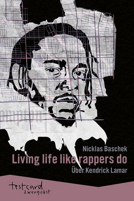 Kendrick Lamar: "Living life like rappers do" (Nicklas Baschek)