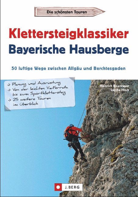 Klettersteigklassiker Bayerische Hausberge (Heinrich Bauregger)