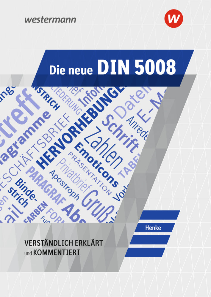 Die neue DIN 5008 (Karl Wilhelm Henke)