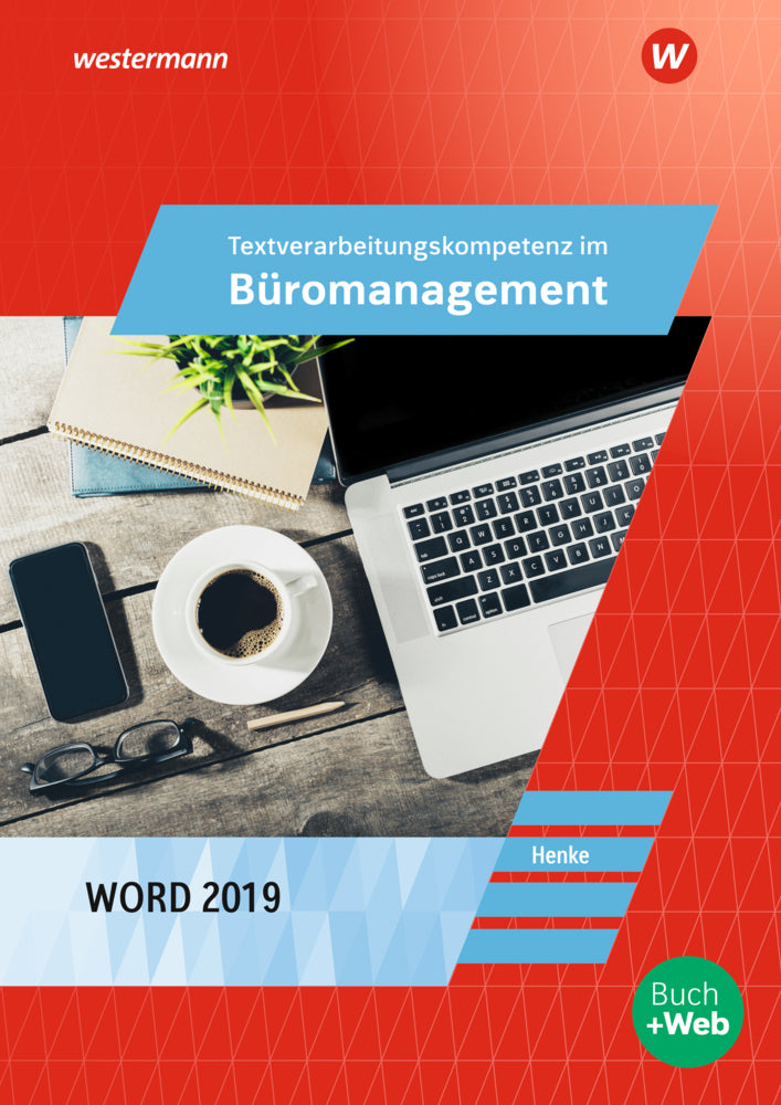 Textverarbeitungskompetenzen im Büromanagement mit Word 2019 (Karl Wilhelm Henke)