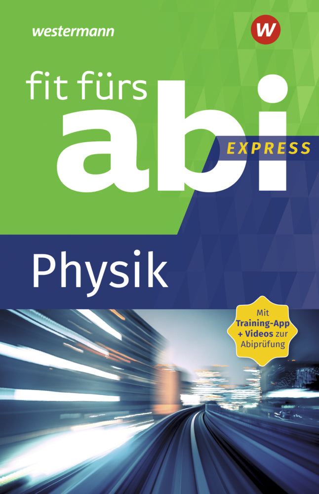Fit fürs Abi Express - Physik (Sylvia Schwitalle)