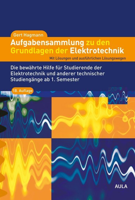 Aufgabensammlung zu den Grundlagen der Elektrotechnik (Gert Hagmann)