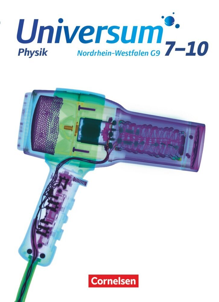 Universum Physik - Gymnasium Nordrhein-Westfalen G9 - 7.-10. Schuljahr Schülerbuch (Ulrich Rasbach)