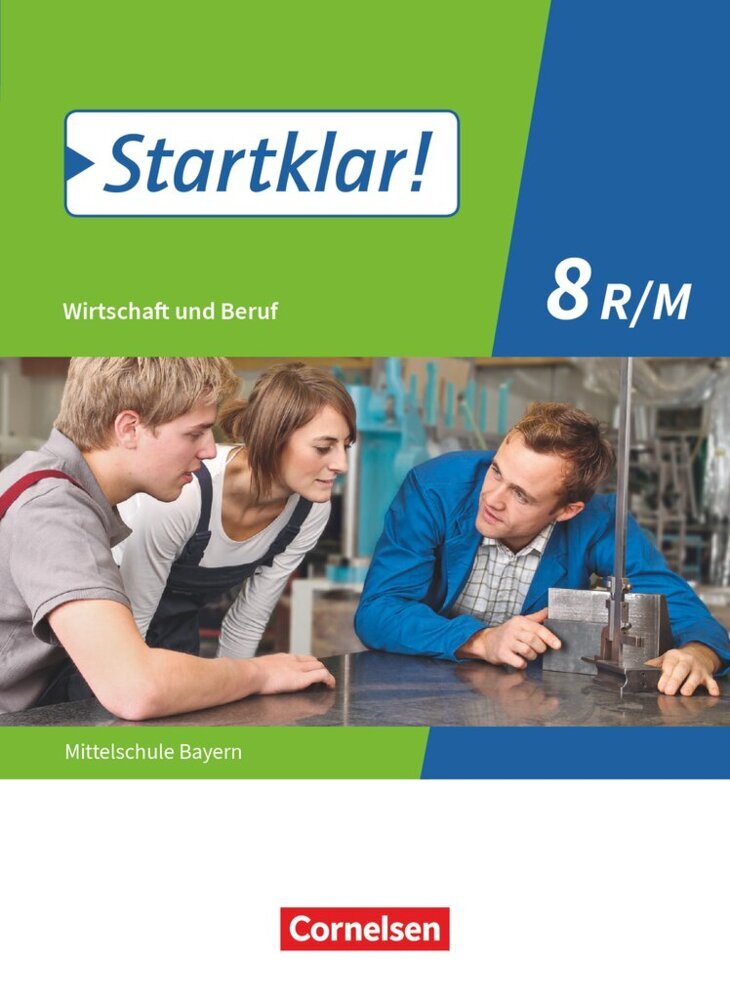 Startklar! - Wirtschaft und Beruf - Mittelschule Bayern - Ausgabe ab 2017 - 8. Jahrgangsstufe (Kirsten Fricke)