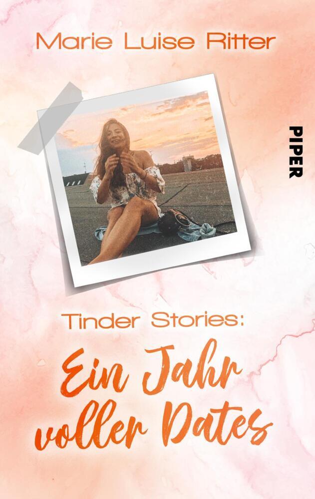 Tinder Stories - Ein Jahr voller Dates (Marie Luise Ritter)