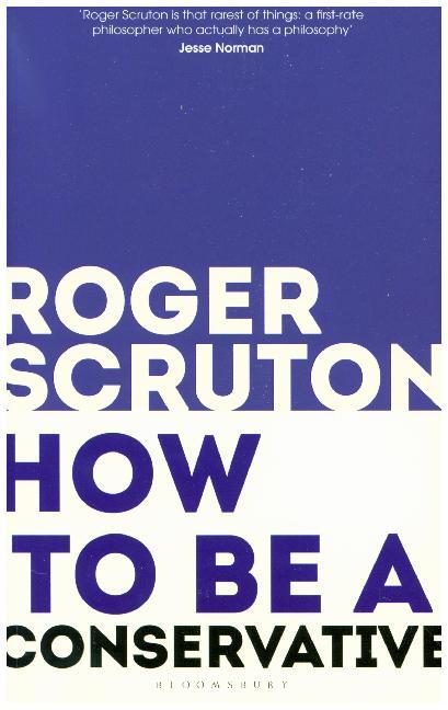 How to be a conservative (Roger Scruton)