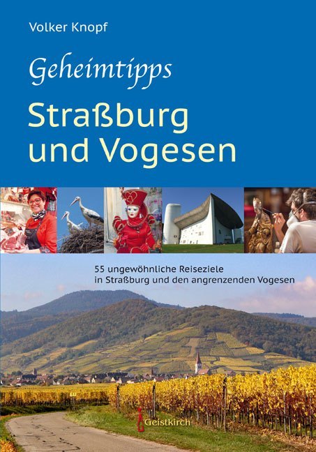Geheimtipps - Straßburg und Vogesen (Volker Knopf)