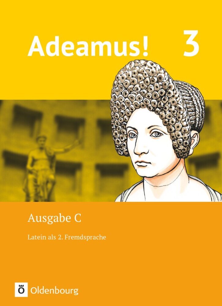 Adeamus! - Ausgabe C - Latein als 2. Fremdsprache - Band 3.Bd.3 (Melanie Schölzel)