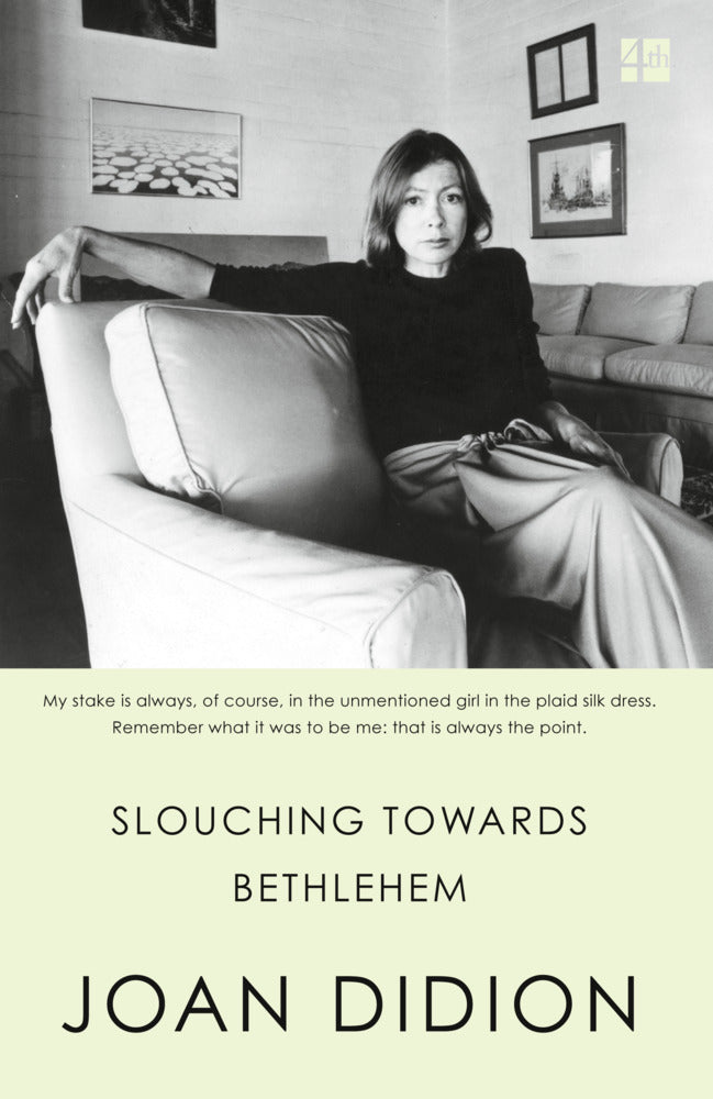 Slouching Towards Bethlehem (Joan Didion)