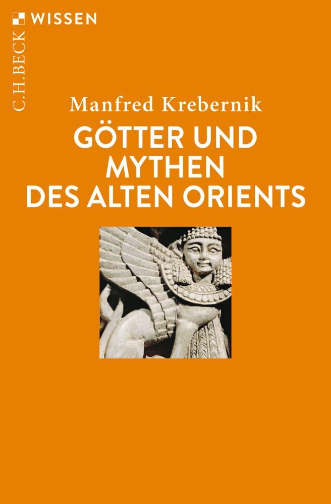 Götter und Mythen des Alten Orients (Manfred Krebernik)
