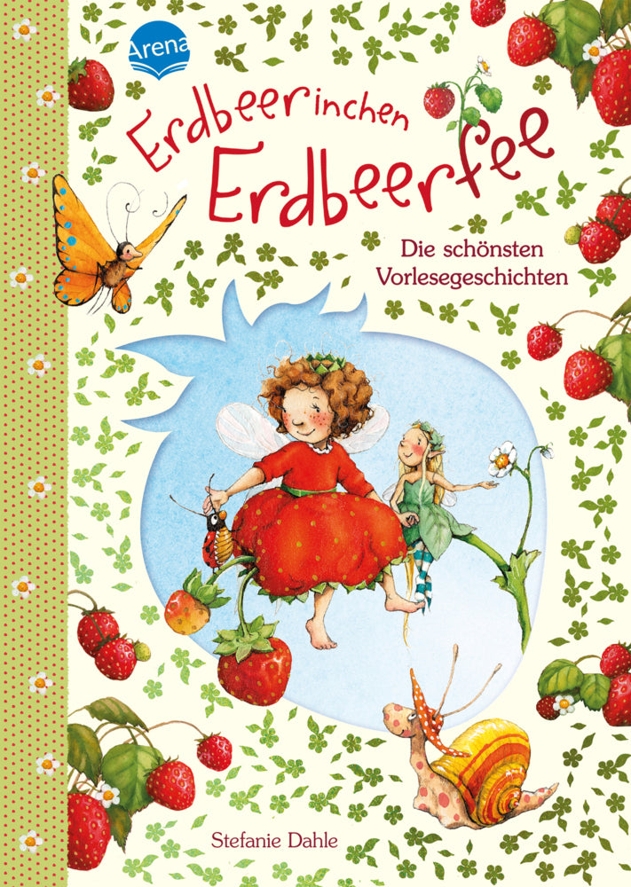 Erdbeerinchen Erdbeerfee. Die schönsten Vorlesegeschichten (Stefanie Dahle)
