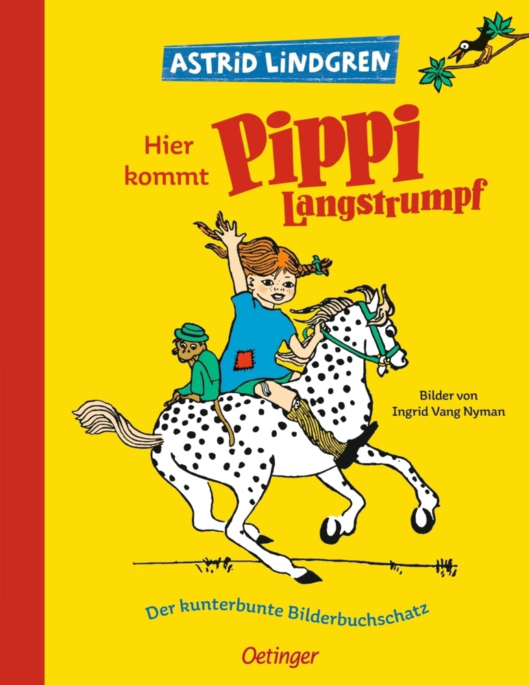 Hier kommt Pippi Langstrumpf. Der kunterbunte Bilderbuchschatz (Astrid Lindgren)