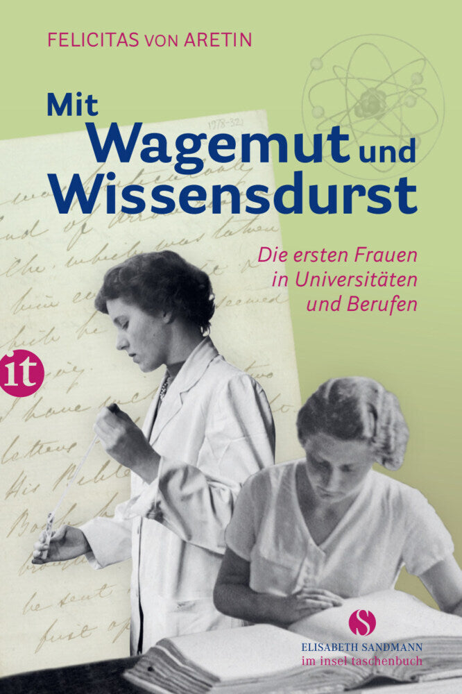 Mit Wagemut und Wissensdurst (Felicitas Von Aretin)